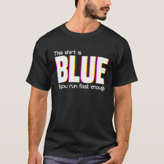 T-shirt Ceci est bleu si vous courez assez vite Thérapeute
