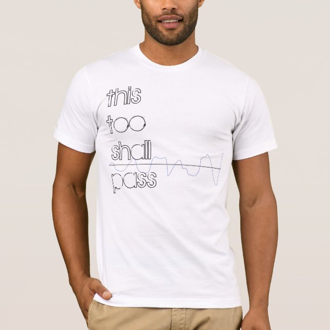 T-shirt "Ceci trop passera" la pièce en t (Devant)