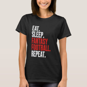 T-shirt Cela dit Manger Dormir Fantasy Football Répéter