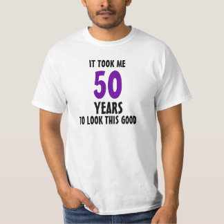 T-shirt Cela m'a pris 50 ans pour regarder ceci bon