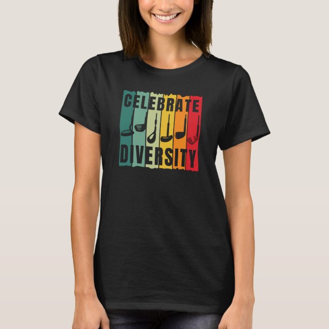 T-shirt Celebrate Diversity Golf Player Golfing Golfer Gra (Devant)