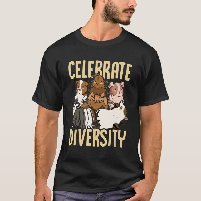 T-shirt Celebrate Diversity Guinea Pig Owner Pet Cavy Anim (Devant)