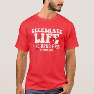T-shirt Célébrez la vie Live Drug Free Red Ribbon Week