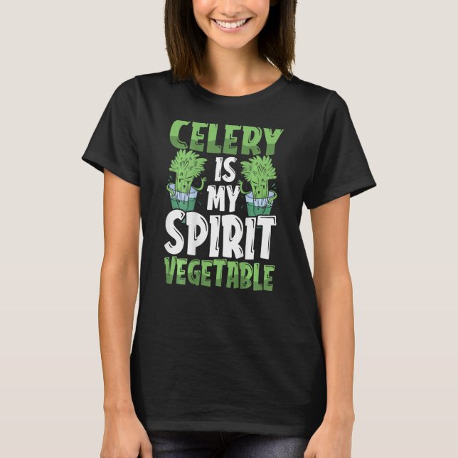 T-shirt Celery Is My Spirit Vegetable Backprint Vegetable (Devant)