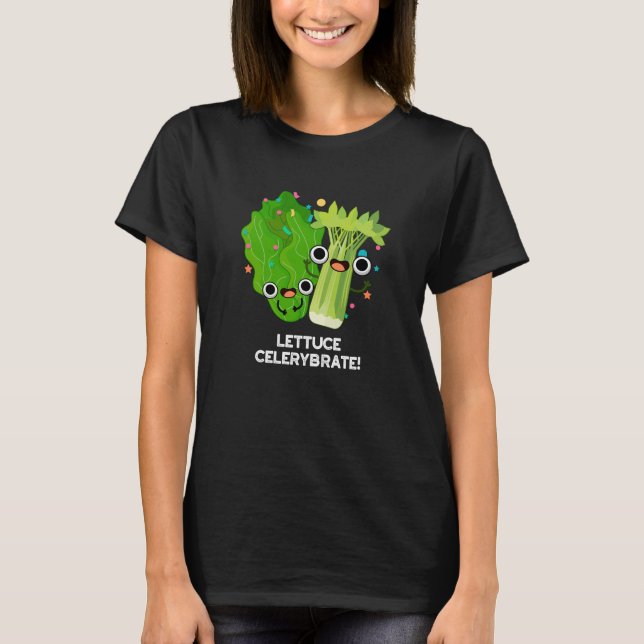 T-shirt Celerybrate de laitue Funny Veggie Pun Dark BG (Devant)