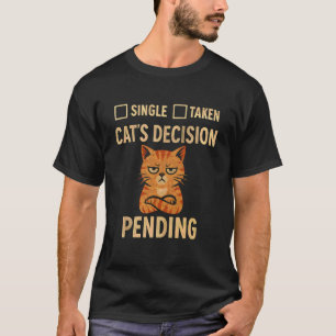 T-shirt Célibataire, Pris, Décision de Catu2019 en attente