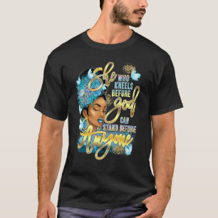 T-shirt Celle Qui S'Agenouille Avant Dieu Peut Se Tenir De
