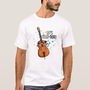 T-shirt Cello-brate amusant célébrant le jeu de violoncell