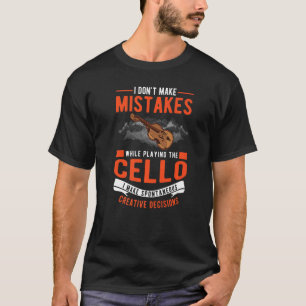 T-shirt Cello Décisions créatives Cello Player Cellist