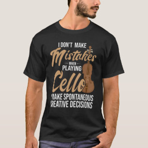 T-shirt Cello Décisions Créatives Spontanées Cello Player