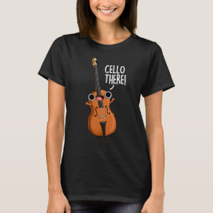 T-shirt Cello There Funny Music Pun Dark BG