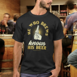 T-shirt Celui Qui Brasse Connaît Sa Bière