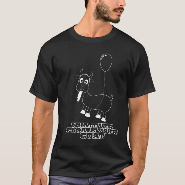 T-shirt Celui qui flotte votre chèvre (Devant)