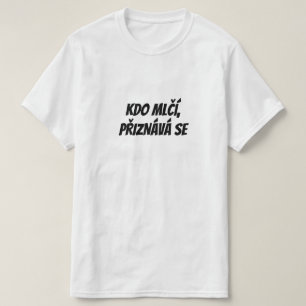 T-shirt Celui qui garde le silence admet sa culpabilité