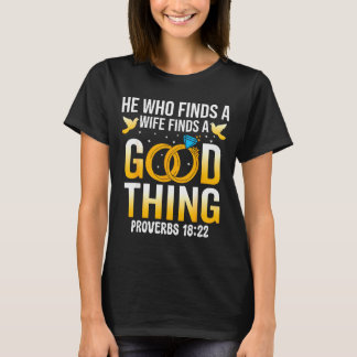T-shirt Celui Qui Trouve Une Femme Trouve Une Bonne Chose