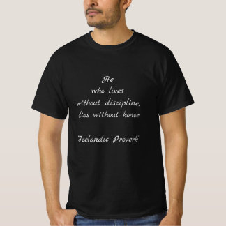 T-shirt Celui qui vit sans discipline meurt sans ...,