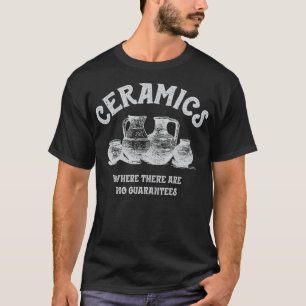 T-shirt Céramique Poterie Amusante Potter Artiste céramiqu