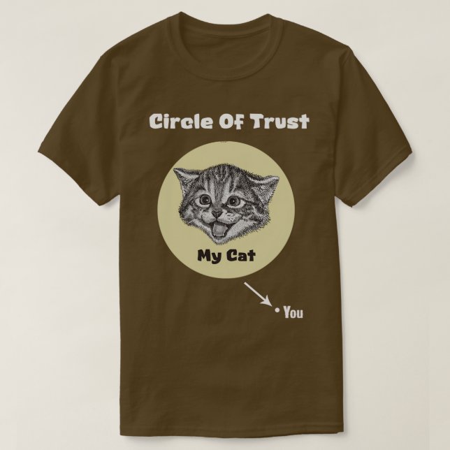 T-shirt Cercle De Confiance Mon chat vous a donné (Design devant)