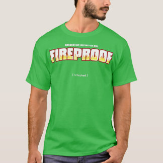 T-shirt Certainement pas Fireproof T