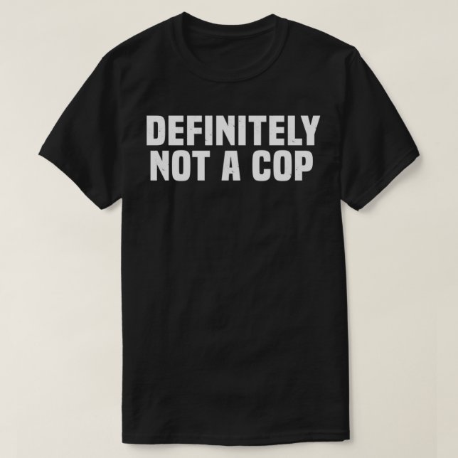 T-shirt Certainement pas un policier secret police facile  (Design devant)