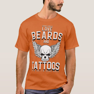 T-shirt Certaines filles aiment la barbe et tatouages C'es