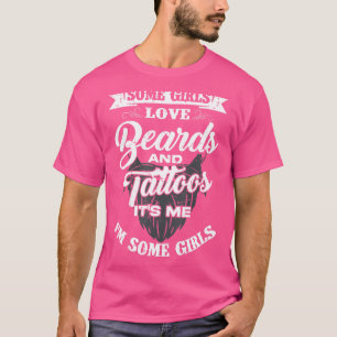 T-shirt Certaines filles aiment les barbes et les tatouage