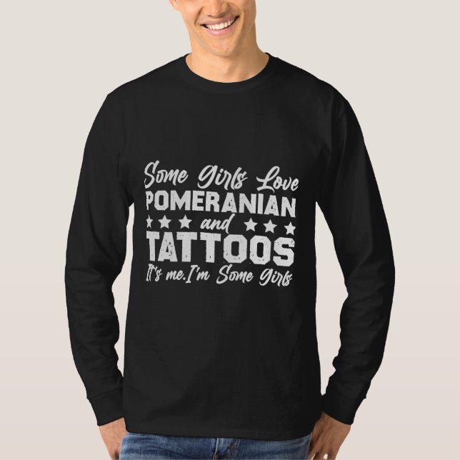 T-shirt Certaines Filles Aiment Poméranien Et Tattoos C'Es (Devant)