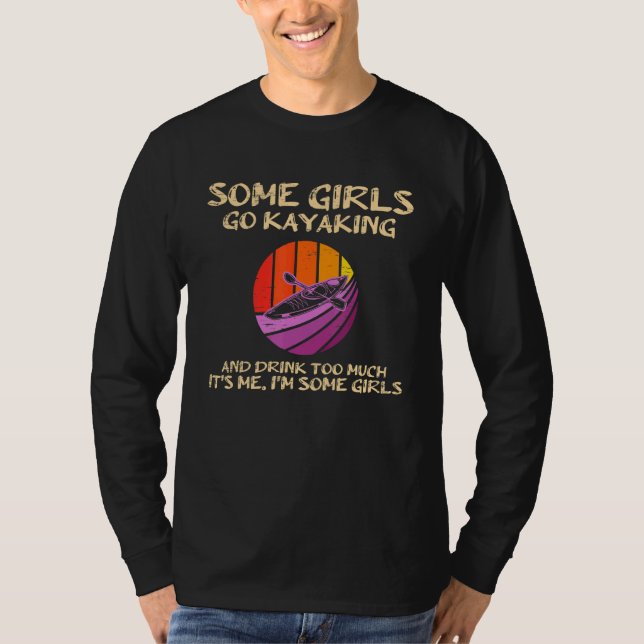 T-shirt Certaines filles vont en kayak et boivent trop pou (Devant)