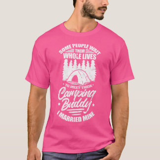 T-shirt Certaines personnes attendent leur vie entière Cam