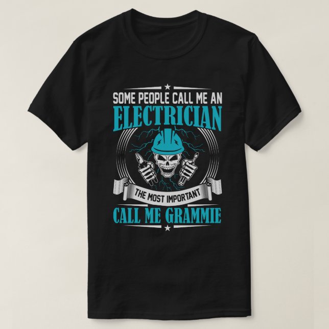 T-shirt Certaines Personnes M'Appellent Un Électricien GRA (Design devant)