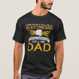T-shirt Certaines personnes me traitent d'électricien père