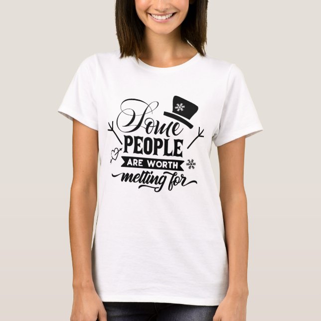 T-shirt Certaines personnes méritent d'être fondues pour (Devant)