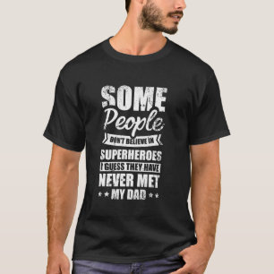 T-shirt Certaines personnes ne croient pas aux super-héros