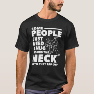 T-shirt Certaines Personnes Ont Juste Besoin D'Un Accrocha