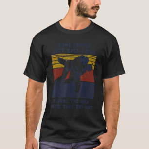 T-shirt Certaines Personnes Ont Juste Besoin D'Un Accrocha
