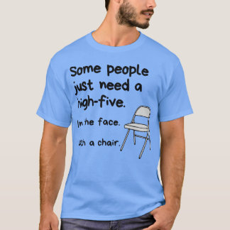T-shirt Certaines Personnes Ont Juste Besoin D'Un HighFive