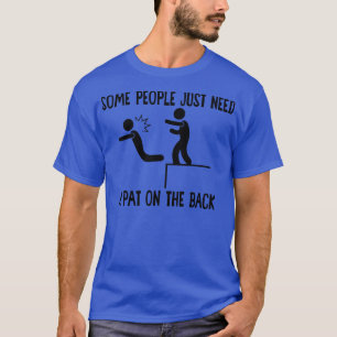 T-shirt Certaines Personnes Ont Juste Besoin D'Un Tapis Su