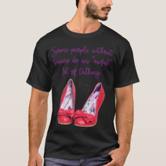 T-shirt Certaines personnes sans cerveau parlent beaucoup