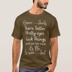 T-shirt Certaines tantes font trop de cadeaux de tante pou