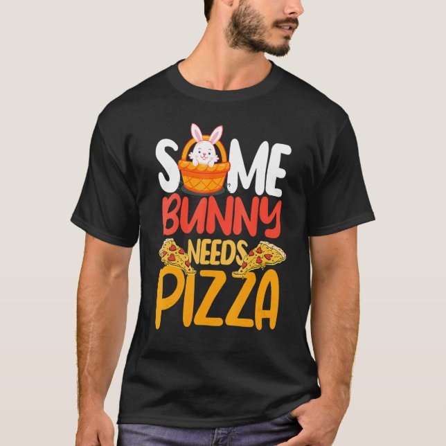 T-shirt Certains Bunny A Besoin Pizza Pie Italienne Pâques (Devant)