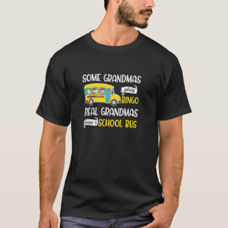 T-shirt Certains Grand-Mères Jouer Bingo Real Gradmas Joue