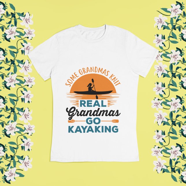 T-shirt Certains Grandmas Knit Real Grandmas Go Kayak (Créateur téléchargé)