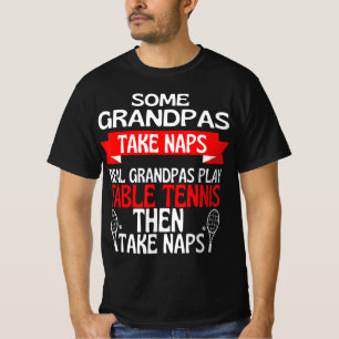 T-shirt Certains Grandpas Prennent Des Naps Véritables Gra