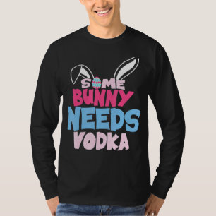 T-shirt Certains Lapins Ont Besoin De Vodka Pâques De Boir