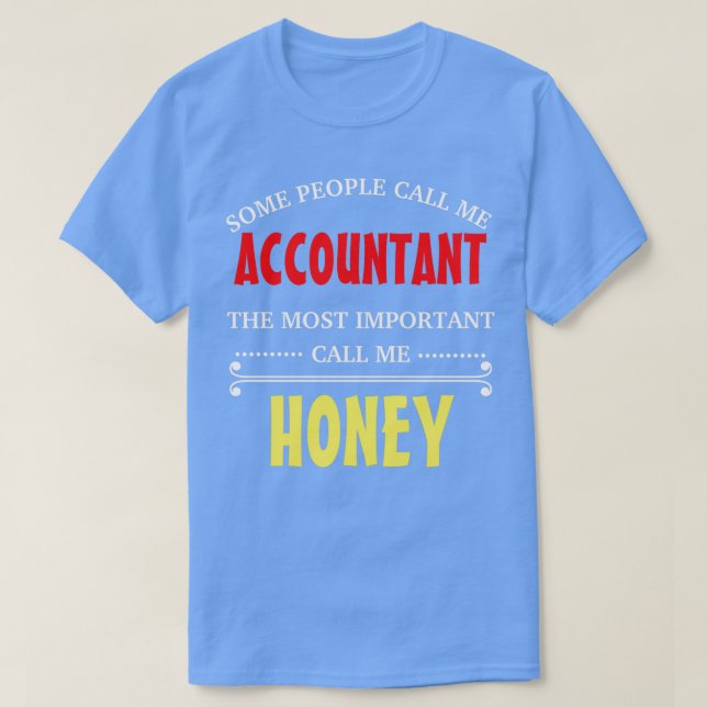 T-shirt Certains M'Appelent Comptable Le Plus Important (Design devant)