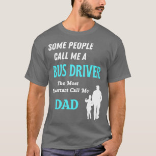 T-shirt Certains me traitent de chauffeur de bus le plus i