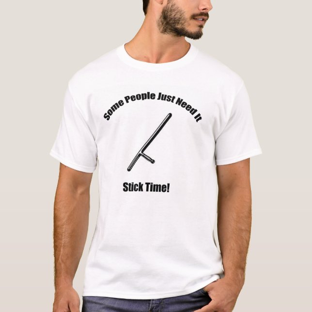 T-shirt Certains ont besoin du temps de bâton - la police (Devant)