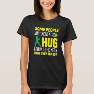 T-shirt Certains Ont Juste Besoin D'Un Gros Tap Out Bjj Br
