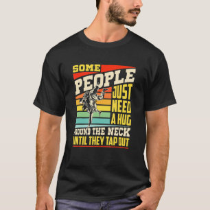 T-shirt Certains Ont Juste Besoin D'Un Hug Brésilien Jiu J
