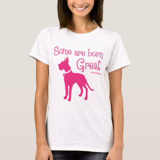 T-SHIRT CERTAINS SONT GRANDS NÉ